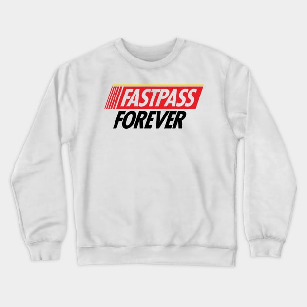 Fastpass Forever Crewneck Sweatshirt by GoAwayGreen